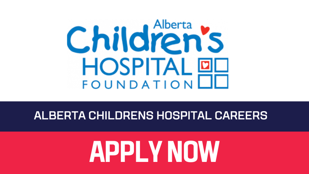 NEW JOBS Alberta Childrens Hospital Careers