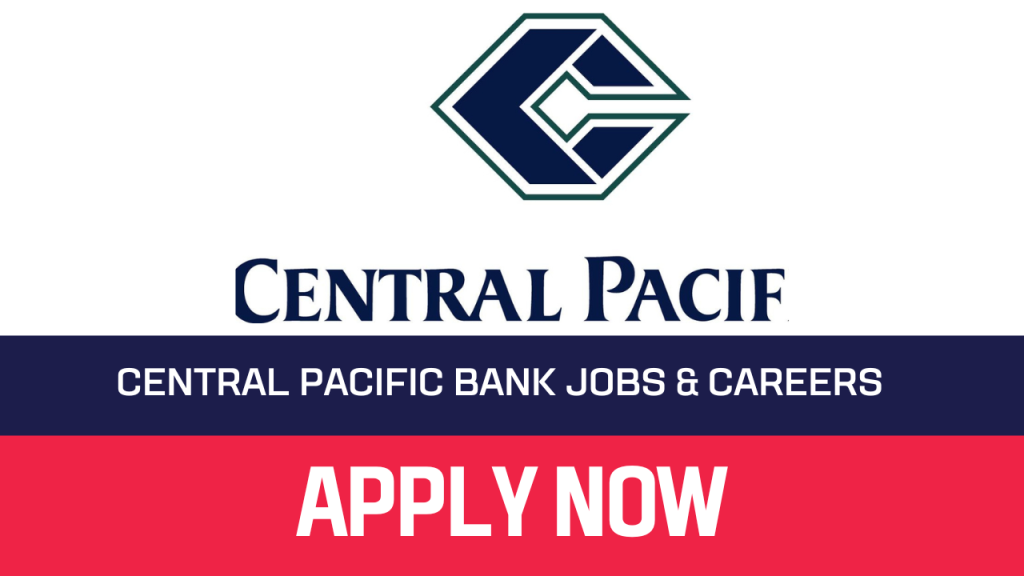 Central Pacific Bank Jobs  2023