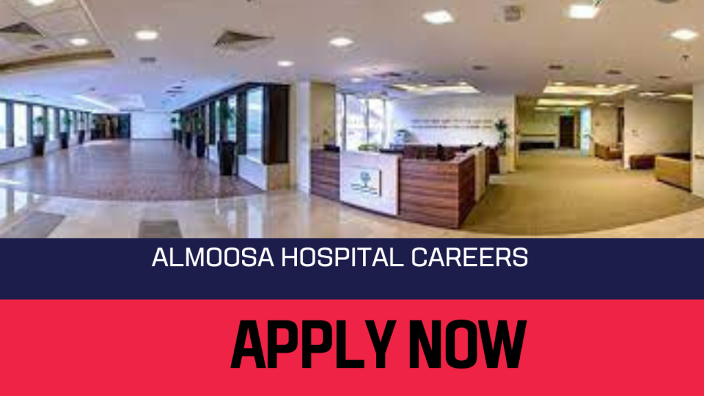 Almoosa HOSPITAL Careers 2023