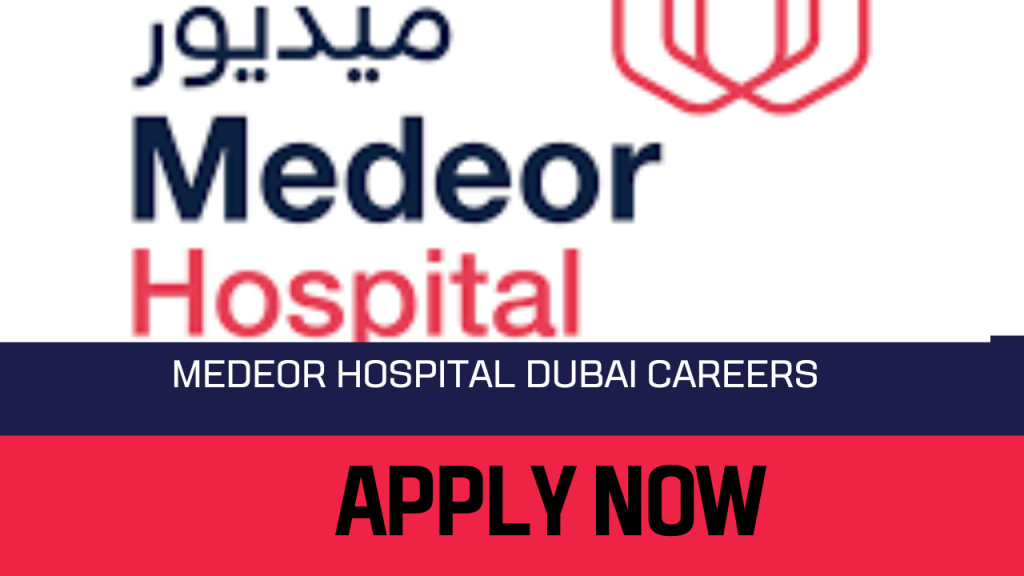 Medeor Hospital Dubai Careers 2023