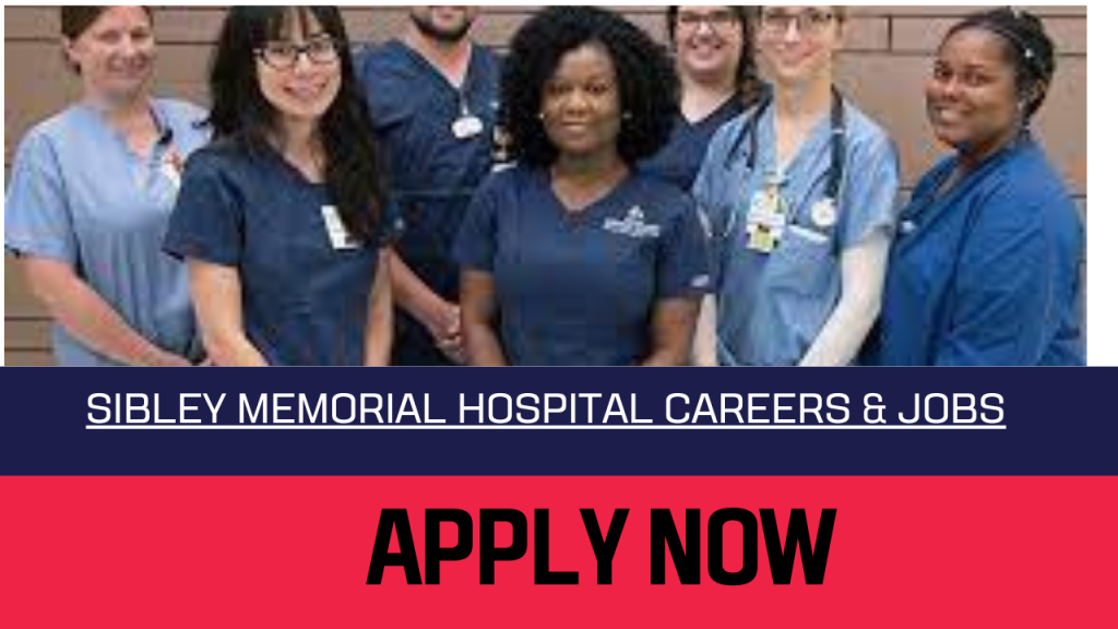 Sibley Memorial Hospital Careers 2023